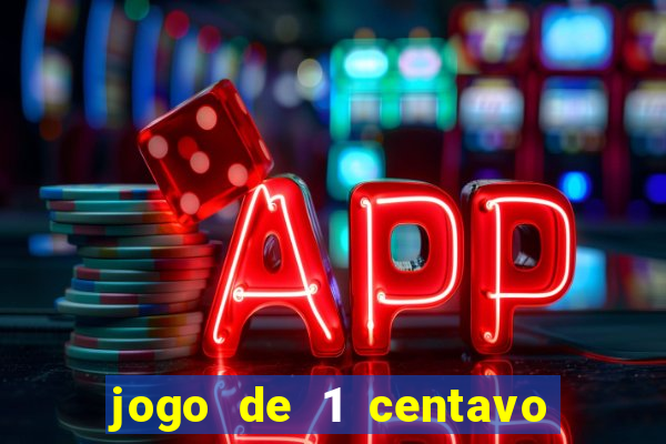 jogo de 1 centavo estrela bet